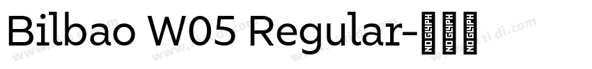 Bilbao W05 Regular字体转换